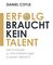 Erfolg braucht kein Talent