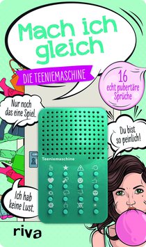 Mach ich gleich – die Teeniemaschine