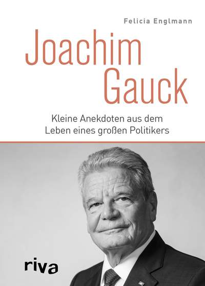 Joachim Gauck - Kleine Anekdoten aus dem Leben eines großen Politikers