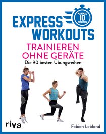 Express-Workouts – Trainieren ohne Geräte