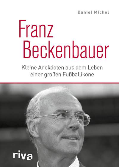 Franz Beckenbauer - Kleine Anekdoten aus dem Leben einer großen Fußballikone