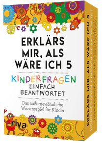 Erklärs mir, als wäre ich 5 – Kinderfragen einfach beantwortet