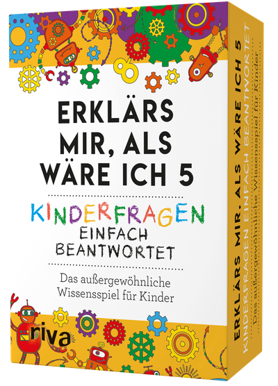 Erklärs mir, als wäre ich 5 – Kinderfragen einfach beantwortet - Das außergewöhnliche Wissensspiel für Kinder