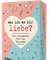 Was ich an dir liebe? – Der ultimative Test für Verliebte