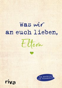 Was wir an euch lieben, Eltern