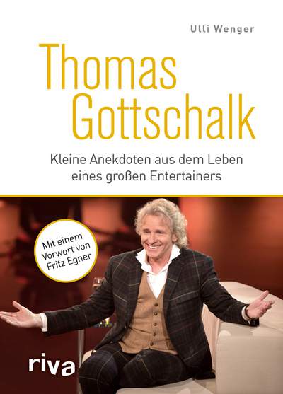 Thomas Gottschalk - Kleine Anekdoten aus dem Leben eines großen Entertainers