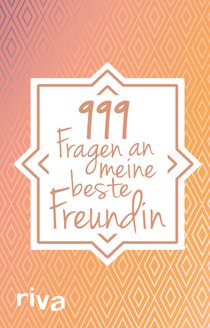 999 Fragen an meine beste Freundin