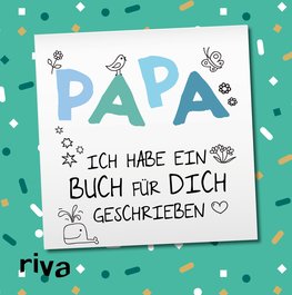 Papa, ich habe ein Buch für dich geschrieben – Version für Kinder