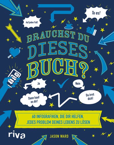 Brauchst du dieses Buch? - 60 Infografiken, die dir helfen, jedes Problem  zu lösen