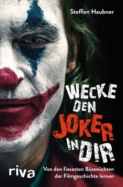 Wecke den Joker in dir - Von den fiesesten Bösewichten der Filmgeschichte lernen