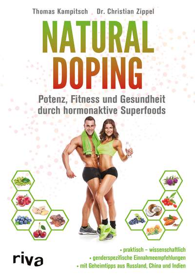 Natural Doping - Potenz, Fitness und Gesundheit durch hormonaktive Superfoods