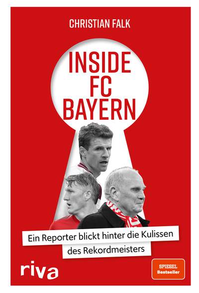 Inside FC Bayern - Ein Reporter blickt hinter die Kulissen des Rekordmeisters