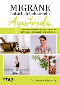 Migräne natürlich behandeln mit Ayurveda