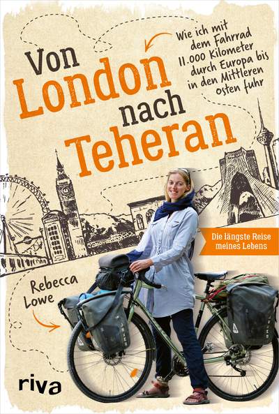Von London nach Teheran - Die längste Fahrradtour meines Lebens