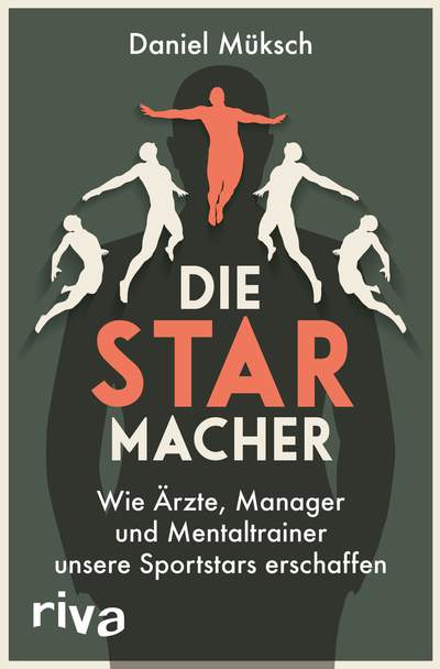 Die Starmacher - Wie Ärzte, Manager und Mentaltrainer unsere Sportstars erschaffen