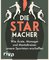 Die Starmacher