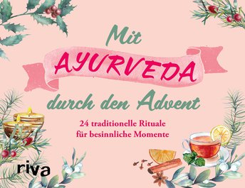 Mit Ayurveda durch den Advent