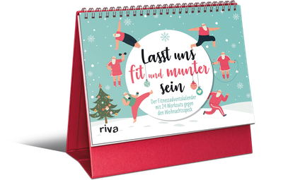 Lasst uns fit und munter sein - Der Fitnessadventskalender mit 24 Workouts gegen den Weihnachtsspeck