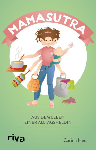 Mamasutra - Aus dem Leben einer Alltagsheldin