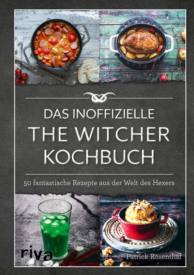 Das inoffizielle The-Witcher-Kochbuch - 50 fantastische Rezepte aus der Welt des Hexers