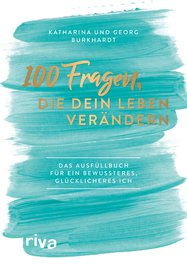 100 Fragen, die dein Leben verändern