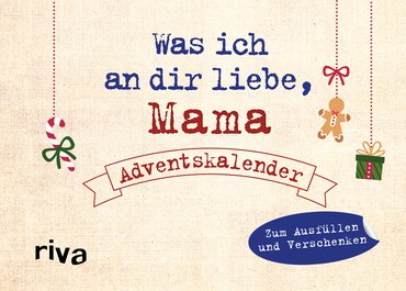 Was ich an dir liebe, Mama – Adventskalender. Hardcover-Ausgabe