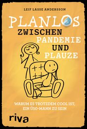 Planlos zwischen Pandemie und Plauze