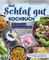 Das Schlaf-gut-Kochbuch