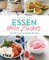 Essen ohne Zucker