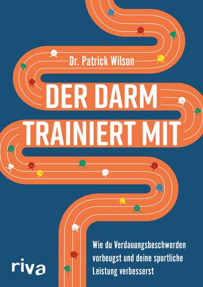 Der Darm trainiert mit - Wie du Verdauungsbeschwerden vorbeugst und deine sportliche Leistung verbesserst