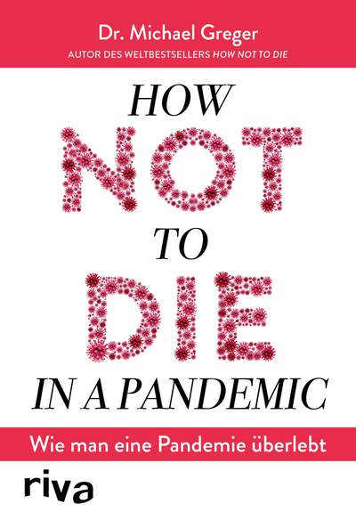 How not to die in a pandemic - Wie man eine Pandemie überlebt
