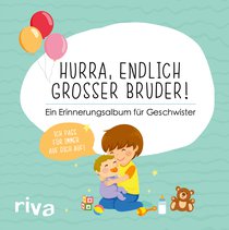 Hurra, endlich großer Bruder!