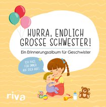 Hurra, endlich große Schwester!