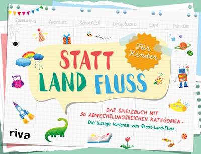 Statt Land Fluss für Kinder - Das Spielebuch mit 50 abwechslungsreichen Kategorien – Die lustige Variante von Stadt-Land-Fluss