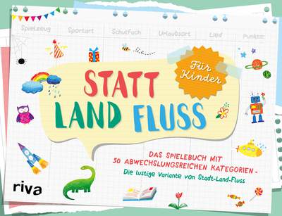 Statt Land Fluss für Kinder - Das Spielebuch mit 50 abwechslungsreichen Kategorien – Die lustige Variante von Stadt-Land-Fluss