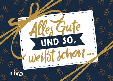 Alles Gute und so, weißt schon ...