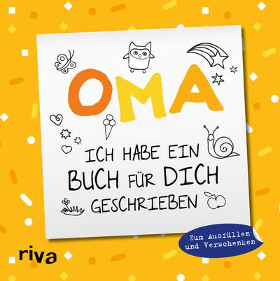 Oma, ich habe ein Buch für dich geschrieben – Version für Kinder - Zum Ausfüllen und Verschenken