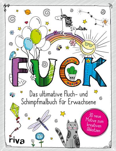 FUCK - Das ultimative Schimpf- und Fluchmalbuch für Erwachsene