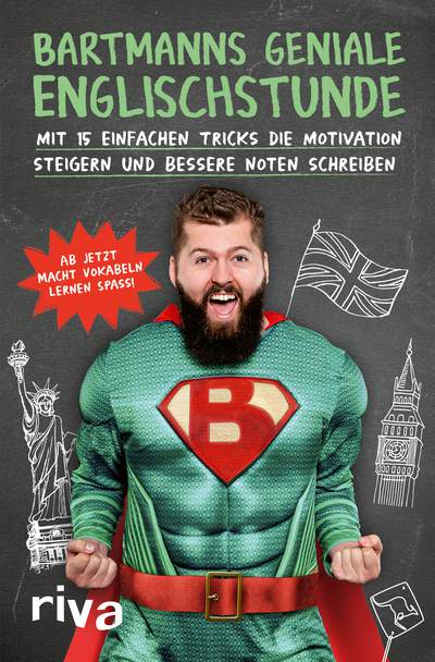 Bartmanns geniale Englischstunde - Mit 15 einfachen Tricks die Motivation steigern und bessere Noten schreiben. Ab jetzt macht Vokabeln lernen Spaß!