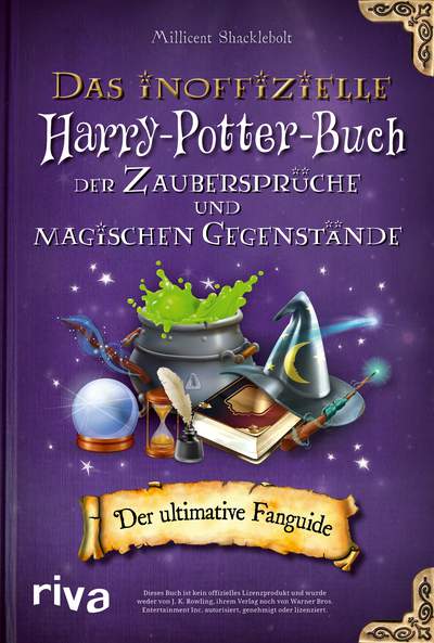 Das inoffizielle Harry-Potter-Buch der Zaubersprüche und magischen Gegenstände - Der ultimative Fanguide