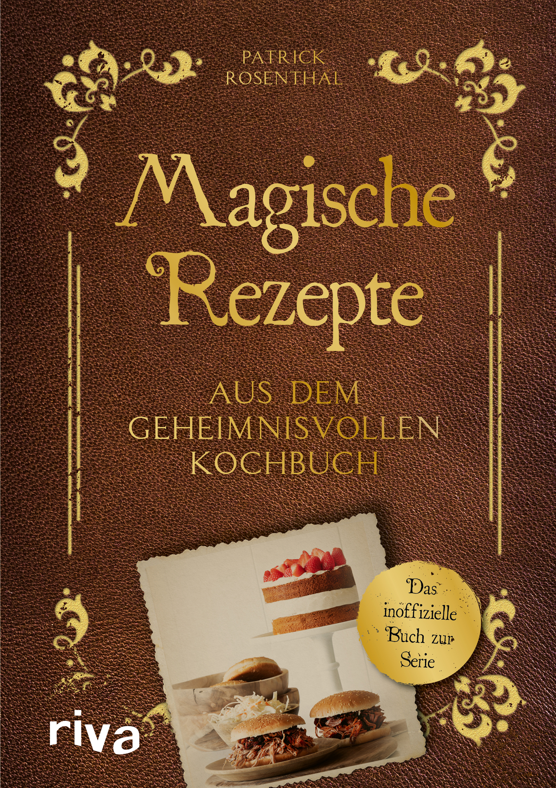 Magische Rezepte Aus Dem Geheimnisvollen Kochbuch Das Inoffizielle Buch Zur Serie