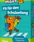 Die Maus – Fit für den Schulanfang