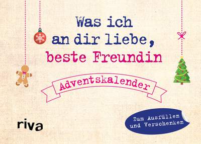 Was ich an dir liebe, beste Freundin – Adventskalender. Hardcover-Ausgabe - Zum Ausfüllen und Verschenken