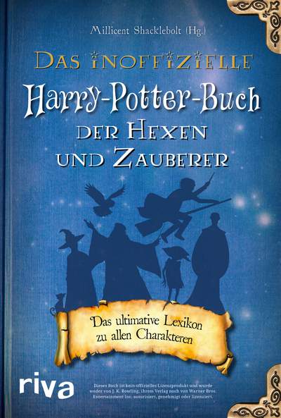 Das inoffizielle Harry-Potter-Buch der Hexen und Zauberer - Das ultimative Lexikon zu allen Charakteren