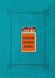 Verbrenn das Buch danach – Ein Ausfüllbuch für Erwachsene (Hardcover)