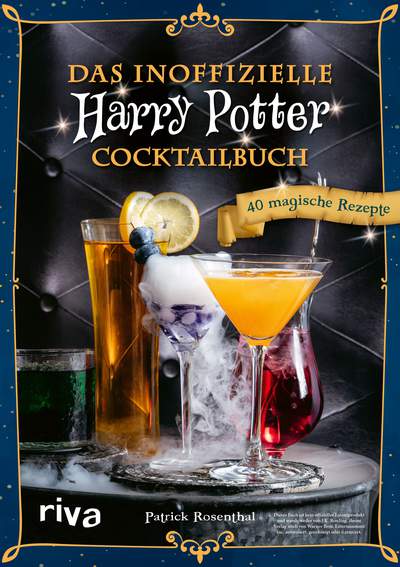 Das inoffizielle Harry-Potter-Cocktailbuch - 40 magische Rezepte