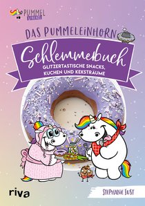 Das Pummeleinhorn-Schlemmerbuch