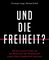 Und die Freiheit?