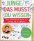 Junge, das musst du wissen