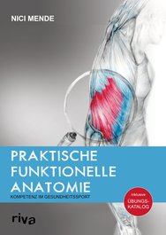 Praktische funktionelle Anatomie